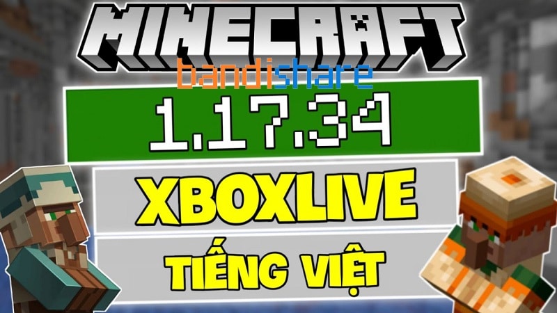 Tải Minecraft 1.17.34 APK Tiếng Việt Chính Thức (Đăng Nhập XboxLive)