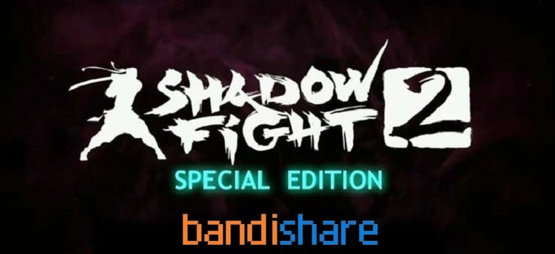 Tải Shadow Fight 2 Special Edition MOD Max Level 99, Vô Hạn Tiền v1.0.10 APK