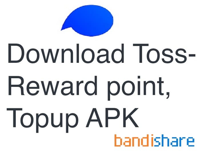 Tải Toss-Reward point, Topup 3.1.7 APK Miễn Phí cho Android