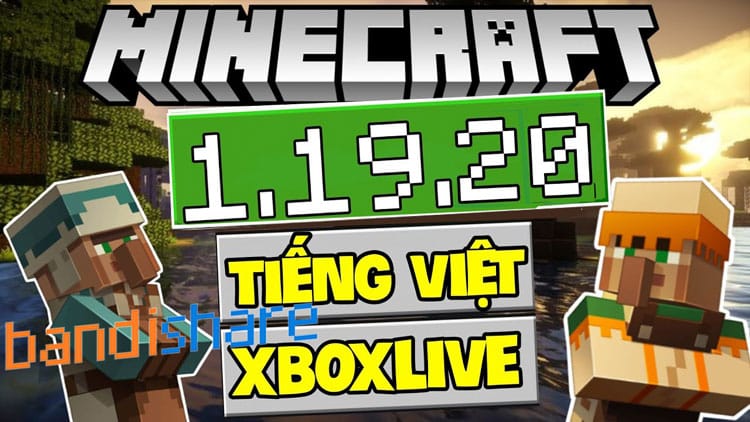 Tải Minecraft 1.19.20 APK Chính Thức Có Tiếng Việt Miễn Phí 100%