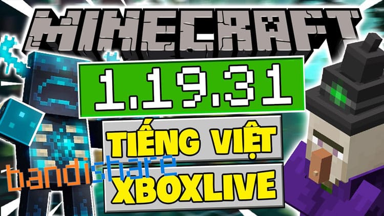 Tải Minecraft 1.19.31 APK Chính Thức Có Tiếng Việt Miễn Phí 100%