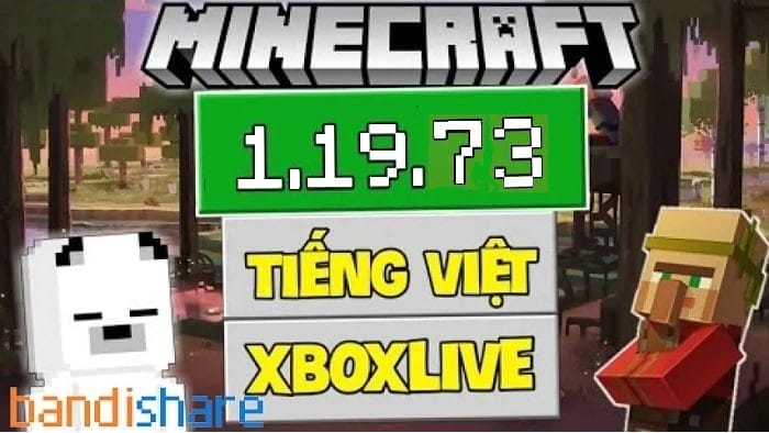 Tải Minecraft 1.19.73 APK Chính Thức Có Tiếng Việt Miễn Phí 100%
